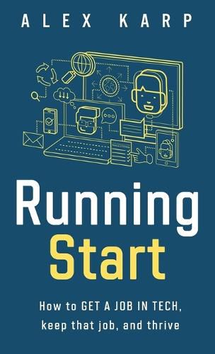 Cover image for Running Start: How to get a job in tech, keep that job, and thrive
