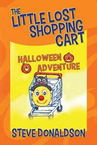 Cover image for The Little Lost Shopping Cart - Halloween Adventure