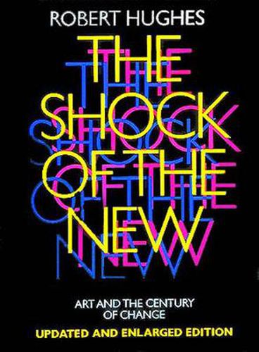 Cover image for The Shock of the New: Art and the Century of Change