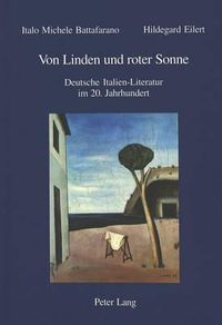 Cover image for Von Linden und roter Sonne: Deutsche Italien-Literatur im 20. Jahrhundert