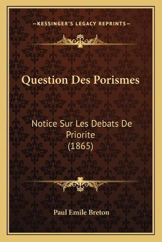 Question Des Porismes: Notice Sur Les Debats de Priorite (1865)