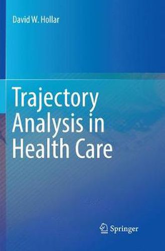 Cover image for Trajectory Analysis in Health Care