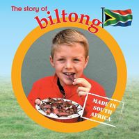 Cover image for The story of biltong: Made in South Africa