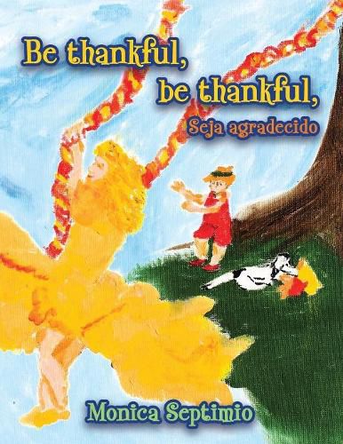 Cover image for Be Thankful, be thankful (English-Portuguese Edition)