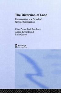 Cover image for The Diversion of Land: Conservation in a Period of Farming Contraction