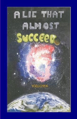 Cover image for A Lie That Almost Succeed