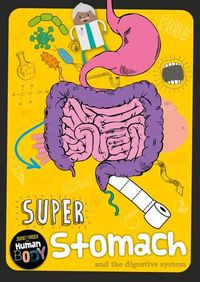 Cover image for Super Stomach: and the digestive system