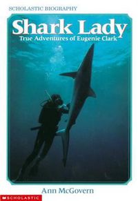 Cover image for Shark Lady: True Adventures of Eugenie Clark: True Adventures of Eugenie Clark