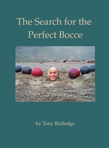 Cover image for The Search for the Perfect Bocce