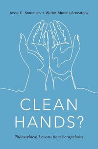 Cover image for Clean Hands: Philosophical Lessons from Scrupulosity