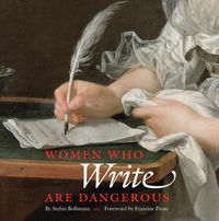 Cover image for Women Who Write Are Dangerous