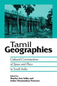 Cover image for Tamil Geographies: Cultural Constructions of Space and Place in South India