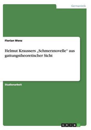 Cover image for Helmut Kraussers  Schmerznovelle aus gattungstheoretischer Sicht
