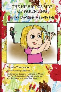 Cover image for The Hilarious Side of Parenting: Quirky Conversations with Kids