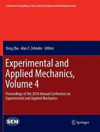 Cover image for Experimental and Applied Mechanics, Volume 4: Proceedings of the 2016 Annual Conference on Experimental and Applied Mechanics