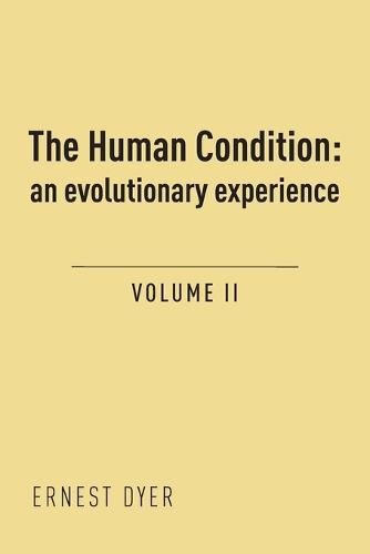 Cover image for The Human Condition (Volume 2): an evolutionary experience