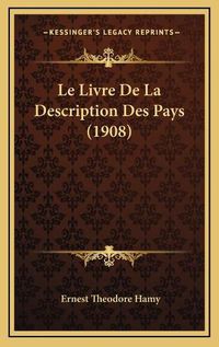 Cover image for Le Livre de La Description Des Pays (1908)