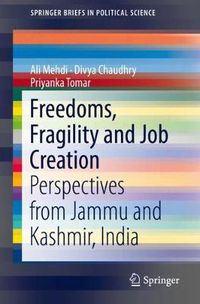 Cover image for Freedoms, Fragility and Job Creation: Perspectives from Jammu and Kashmir, India