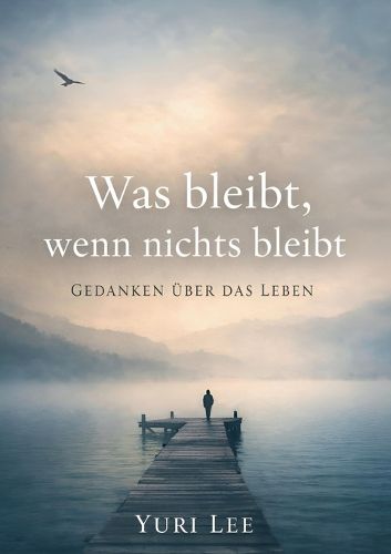 Cover image for Was bleibt, wenn nichts bleibt
