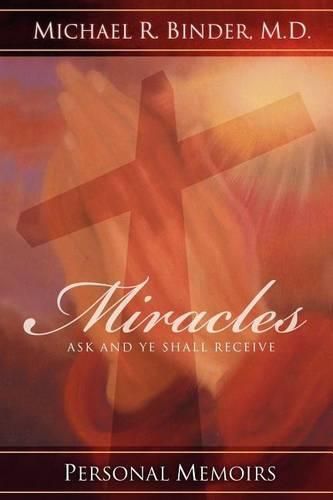 Cover image for Miracles: Ask and Ye Shall Receive