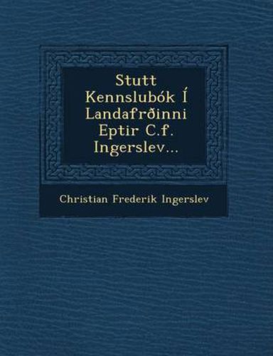 Cover image for Stutt Kennslubok I Landafroinni Eptir C.F. Ingerslev...