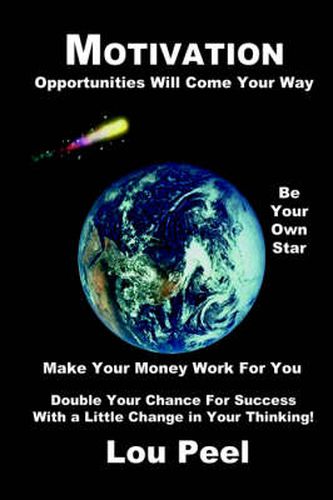 Cover image for Motivation: Opportunities Will Come Your Way