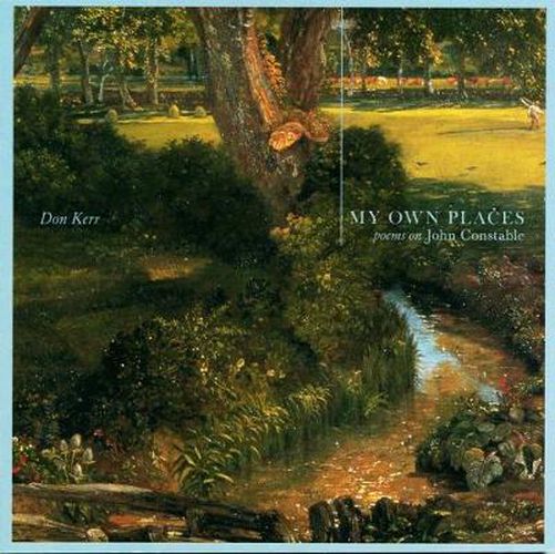 My Own Places: Poems On John Constable