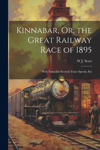 Cover image for Kinnabar, Or, the Great Railway Race of 1895