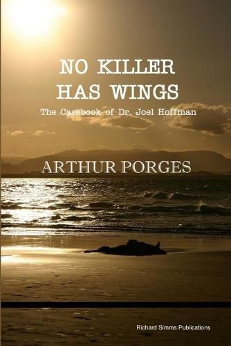 Cover image for No Killer Has Wings: The Casebook of Dr. Joel Hoffman