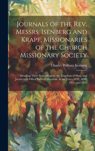 Cover image for Journals of the Rev. Messrs. Isenberg and Krapf, Missionaries of the Church Missionary Society