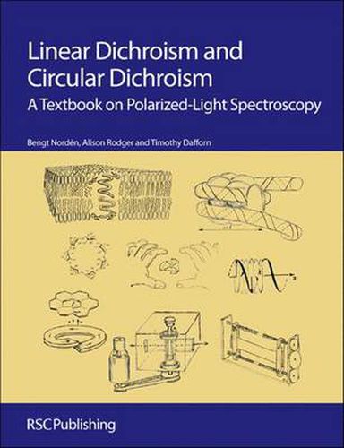 Cover image for Linear Dichroism and Circular Dichroism: A Textbook on Polarized-Light Spectroscopy