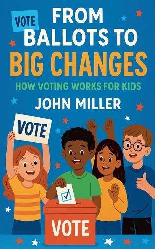 Cover image for From Ballots to Big Changes