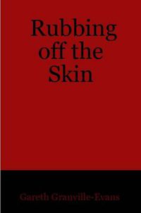 Cover image for Rubbing off the Skin