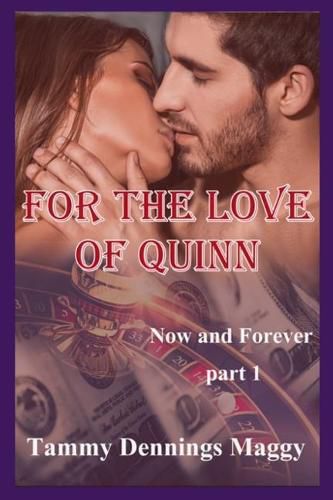 Cover image for For the Love of Quinn (Now and Forever Part 1)