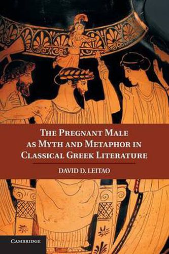 Cover image for The Pregnant Male as Myth and Metaphor in Classical Greek Literature