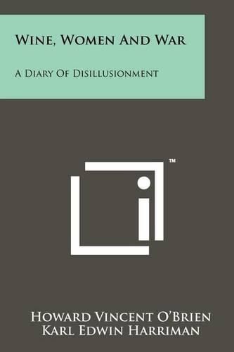 Cover image for Wine, Women and War: A Diary of Disillusionment