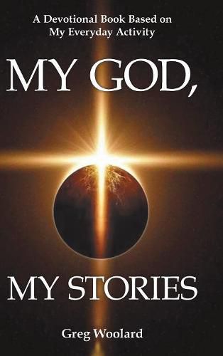 Cover image for My God, My Stories: A Devotional Book Based on My Everyday Activity