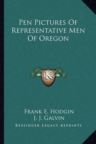 Pen Pictures of Representative Men of Oregon