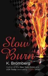 Cover image for Slow Burn: (The Driven Series)