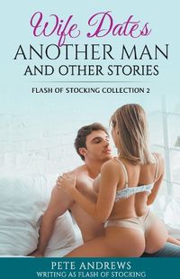 Cover image for Wife Dates Another Man and Other Stories