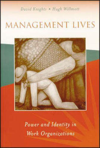 Cover image for Management Lives: Power and Identity in Work Organizations