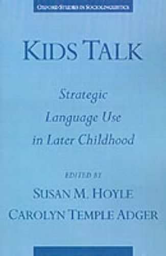 Cover image for Kids Talk: Strategic Language Use in Later Childhood