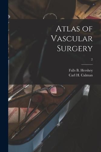 Cover image for Atlas of Vascular Surgery; 2