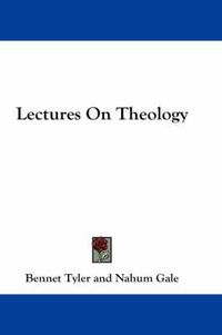 Cover image for Lectures on Theology