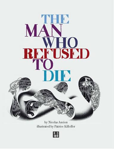 Cover image for Nicholas Ancion: The Man Who Refused to Die