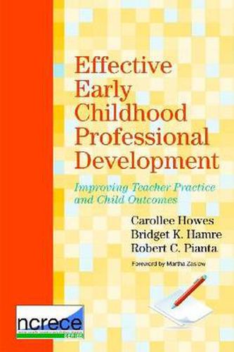 Cover image for Effective Early Childhood Professional Development: Improving Teacher Practice and Child Outcomes