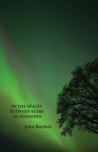 In the Spaces Between Stars Lie Shadows