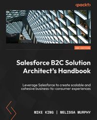 Cover image for Salesforce B2C Solution Architect's Handbook