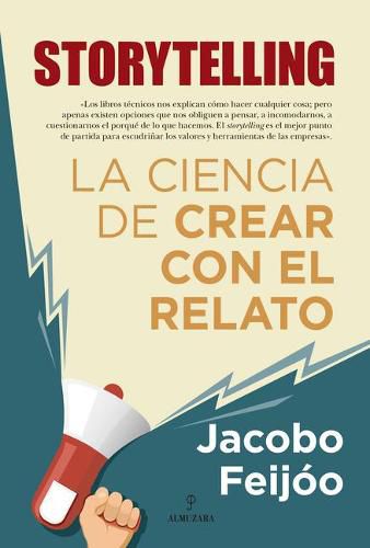Cover image for Storytelling. La Ciencia de Crear Con El Relato