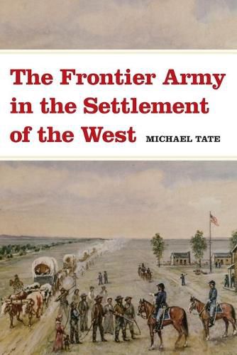 Cover image for The Frontier Army in the Settlement of the West